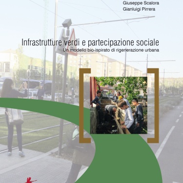 2016 - Infrastrutture verdi e partecipazione sociale.  Un modello bio-ispirato di rigenerazione urbana